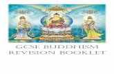 GCSE Buddhism Revision Booklet - sce-kingsschool.net€¦ · GCSE Buddhism Revision Booklet . 2 Topic Shade ... concentrated and focused state that was blissful and ... According