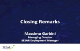 Closing Remarks - sesardeploymentmanager.eu€¦ · From ATM Master Plan to Deployment Programme ATM Master Plan STRATEG IC VIEW Commo n Project s BUSINE SS VIEW Deployme nt Program