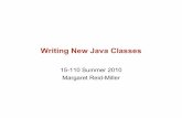 Writing New Java Classes - Carnegie Mellon School of ...mrmiller/15-110/Handouts/writingClasses.pdf · Writing New Java Classes ... • list its attributes or properties ... • A