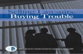 Selling Lawsuits, Buying Trouble - National Law Journallegaltimes.typepad.com/files/thirdpartylitigationfinancing.pdf · Selling Lawsuits, Buying Trouble — John Beisner, Jessica