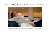 In Tribute to Michael Mohr - Massachusetts Institute of ...web.mit.edu/jhamel/Public/Tribute to Mike Mohr.pdf · 1 Celebrating the Life of C. Michael Mohr To the Many Friends, Students
