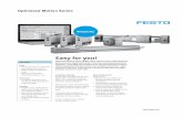 Optimized Motion Series - ifpusa.com OMS.pdf · Sizing and selection is also a snap using the characteristic curves in the catalog or the Festo ... FCT offers advanced ... and versatile