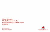 User Guide Vodafone Mobile Broadband USB Modem … · User Guide Vodafone Mobile Broadband USB Modem K4606 Designed by Vodafone