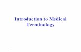 Introduction to Medical Terminology - live.ispatula.sitelive.ispatula.site/1st_Year/2nd_Semester/MedicalTerminology/slides/... · Define the terms root, suffix, and prefix. 5. Explain