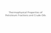 Thermophysical Properties of Petroleum Fractions and …€¦ · Introduction •Crude oil has complex composition of petroleum fractions •Calculation methods for pure hydrocarbons