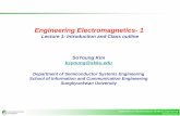 Engineering Electromagnetics- 1 - KOCWcontents.kocw.net/KOCW/document/2015/sungkyunkwan/...Department of Semiconductor Systems Engineering SoYoung Kim Engineering Electromagnetics-
