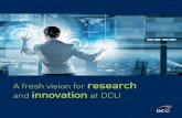 research and innovation at DCU · support the hubs in bridging the gap between research ... and technological challenges. ... existing research excellence in specific domains by mobilising