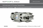 Universal 2 Pump Seal Kits - spxflow.com€¦ · Universal 2 Pump Seal Kits Key: Kit Part # Description Model Qty in Kit Unit 131420+ SEAL KIT, 015U2, SM, C/CE, BUNA 006, 015, 018-U2