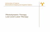 Photodynamic Therapy Low Level Laser Therapy - UCY · Photodynamic Therapy Low Level Laser Therapy. ... vitiligo, skin cancer, psychosis ... patient does not undergo needless systemic
