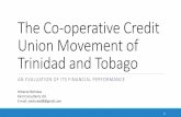 The Co-operative Credit Union Movement of Trinidad and … · The Co-operative Credit Union Movement of Trinidad and Tobago ... (plab/psav)^2) 22 0.3114 0.1074 0 ... The Co-operative