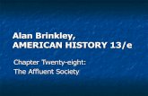 Alan Brinkley, AMERICAN HISTORY 13/e - Weebly · Alan Brinkley, AMERICAN HISTORY 13/e ... “The entire invisible land of the other Americans became a ghetto, a modern poor farm for