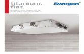 titanium. flat. - Swegon · control the fans via the torque or the rotationspeed of the fan. The constant airflow mode (CA) ... (KWin) External post-heating/cold coil (BA+/-)