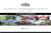 Guide to Gateshead Council · Guide to Gateshead Council 2016 - 2017 IN UNITY, ... Councillor Lynne Caffrey ... Councillor Jack Graham Councillor Stuart Green ...