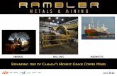 ULY - Rambler Metals & Mining URRENT O PERATIONS 7 Underground copper -gold mine Rambler Began Commercial Production in 2012 Massive sulphide lenses (Cu, Au, Ag, Zn) with footwall