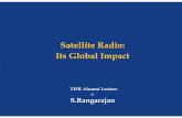 Satellite Radio: Its Global Impactalumni/RangaPL.pdf · Satellite Radio: Its Global Impact TIFR Alumni Lecture By S.Rangarajan. 1 A wonder called RADIO ... •Warning messages in