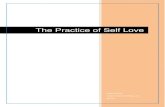 The Practice of Self Love - Amazon S3of+Self+Love.pdf · The Practice of Self Love Part IV ... I don't know about you, but I ain't getting younger, so I like to proactively create