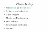 Class Today - Missouri University of Science and Technologyweb.mst.edu/~ide50-3/schedule/lessons/1_Statics Intro.pdf · 2016-08-23 · Class Today • Print notes and examples •