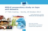 MEErP preparatory study on taps and showers - Europasusproc.jrc.ec.europa.eu/road/docs/1stTWG_presentation_part2.pdf · Serving society Stimulating innovation Supporting legislation
