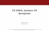 CS 106A, Lecture 19 ArrayLists - web.stanford.edu · This document is copyright (C) ... CS 106A, Lecture 19 ArrayLists suggested reading: Java Ch. 11.8. 2 ArrayLists HashMaps ...