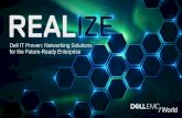 Dell IT Proven: Networking Solutions for the Future-Ready ... · CCIE training across the board • Mandatory Dell Networking training ... Dell PowerConnect 6248P • Reliant on legacy