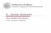 9 – Sensor Networks - Politecnico di Milanohome.deib.polimi.it/capone/rmd/9-Reti di sensori.pdf · Asymmetric flow of information, ... Facility Management ... Data Aggregation (Data