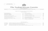 The Saskatchewan Gazette - Publications Saskatchewan · Ltd. to conduct a waterflood project in the Johnston Upper Shaunavon Unit is approved pursuant to section 17.1 of The Oil and