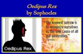 Oedipus Rex by Sophocles - Quia · Oedipus Rex by Sophocles . Love vs. Insanity Studies have shown that mental scans of those in love ... (separate from chorus)