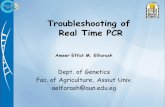 Troubleshooting of Real Time PCR - Assiut University ... of PCR level 2 (5.7-4... · Troubleshooting of Real Time PCR . ... • Gene expression analysis ... Ct values are directly