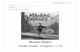 Maniac Magee Study Guide: Chapters 1-12 · Maniac Magee Study Guide: Chapters 1-12 . ... (Chapter 3) ... 3. What opinion does Maniac have of trash talk?