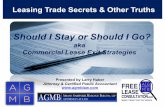 Should I Stay or Should I Go? - AGMB Lawagmblaw.com/wp-content/uploads/2016/05/Should-I-Stay-Or-Should-I... · Leasing Trade Secrets & Other Truths Should I Stay or Should I Go? aka
