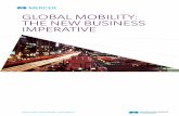 GLOBAL MOBILITY: THE NEW BUSINESS IMPERATIVE · GLOBAL MOBILITY: THE NEW BUSINESS IMPERATIVE ... The best companies are paying more, not less, attention ... high salaries from countries