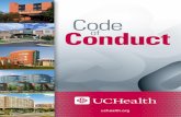 Code Conduct - UCHealth · of Conduct) to make a personal commitment to follow University of Colorado Health’s Code of Conduct. ... Standards of Excellence ...
