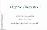 Organic Chemistry I - The Cook Group @ NDSU | Changing …cook.chem.ndsu.nodak.edu/chem341/wp-content/uploads/2012/01/... · Organic Chemistry I CHEM 341: ... cook.chem.ndsu.nodak.edu/chem341