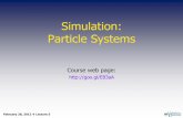 Simulation: Particle Systems - University of Delawarenameless.cis.udel.edu/class_data/cg/lectures/cg5_simulation.pdf · Simulation: Particle Systems ... Initial upward and outward
