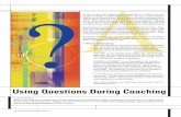 Using Questions During Coaching - …elderton.webfactional.com/media/article_pdfs/Question.pdf · Using Questions During Coaching by Wayne Elderton Wayne is the Head Course Conductor