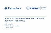 Status of the warm front end of PIP-II Injector Test (PXIE)pxie.fnal.gov/PIPIImeetings/2016_06_21_PXIE_Status.pdf · Status of the warm front end of PIP-II Injector Test (PXIE) A.