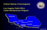 Federal Bureau of Investigation Los Angeles Field Office ...neighorn/PDF/hacked.pdf · Federal Bureau of Investigation Los Angeles Field Office Cyber-Infrastructure Program September,