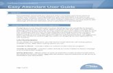 Easy Attendant User Guide 052714 · 2016-12-12 · Designing Your New Easy Attendant Application . ... Click on the Settings bar on the top right hand side of the screen. 2 ... least