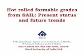 Hot rolled formable grades from SAIL: Present status and ... · Hot rolled formable grades from SAIL: Present status and future trends S Mukhopadhyay, AnjanaDeva, SaikatK De, S Mallik*,
