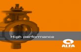 High performance - Alfa Europe PERFORMANCE-BR-HR.pdf · practical information face to face en 558-1 iso 5752 api 609 a bs 5155 topflange iso 5211 tightness ptfe-r seat - din 3230-bo