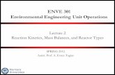 ENVE 301 Environmental Engineering Unit Operationsmimoza.marmara.edu.tr/~evren.tugtas/Enve301/L23.pdf · Lecture 2 Reaction Kinetics, Mass Balances, ... ENVE 301 Environmental Engineering