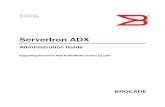 ServerIron ADX Administration Guide - Netadm · 53-1001743-01 20 January 2010 ® DRAFT: BROCADE CONFIDENTIAL ServerIron ADX Administration Guide Supporting ServerIron ADX TrafficWorks