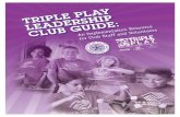 Triple p y l Club Guide - Boys Girls Club Utahbgcutah.org/wp-content/uploads/2014/08/TP_LC_guide_FINAL.pdf · Triple p y l Club Guide: II ImplementAtIon ReSouRCe fo R ... triple play: