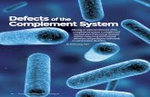 Defects of the Complement System - IG Living · THE COMPLEMENT SYSTEM is an essential part of our body’s defense against infections.AIt helps the cells in our immune system …