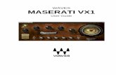WAVES MASERATI VX1 - Waves: Audio Plugins for Mixing ... · The Waves Signature ... and mixing engineers. Every Signature Series plug-in has been precision-crafted to capture the