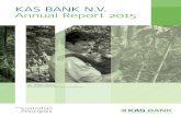 KAS BANK N.V. Annual Report 2015 · Letter to the stakeholders KAS BANK Annual Report 2015 4 Dear stakeholder, KAS BANK successfully adapted to changing financial markets in 2015,