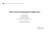 The French Actuarial Profession - Institute of Actuaries of India · The French Actuarial Profession The French Actuarial Profession • The French profession organized itself in