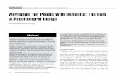 Wayfinding for People With Dementia: The Role of ... · and Healthcare Building and Design in the Department of Architecture at ... llC Wayfinding for PeoPle With dementia 4. (4),