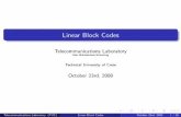 Linear Block Codes - TUC · Linear Block Codes Telecommunications Laboratory ... The code words of a linear code have the form uG where u is any binary k-tuple of binary source digits.
