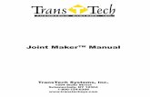 maker manual.pdf · Trans Tec SYSTEMS, INC. Joint MakerTM Manual TransTech Systems, Inc. 1594 State Street Schenectady, NY 12304 1-800-724-6306